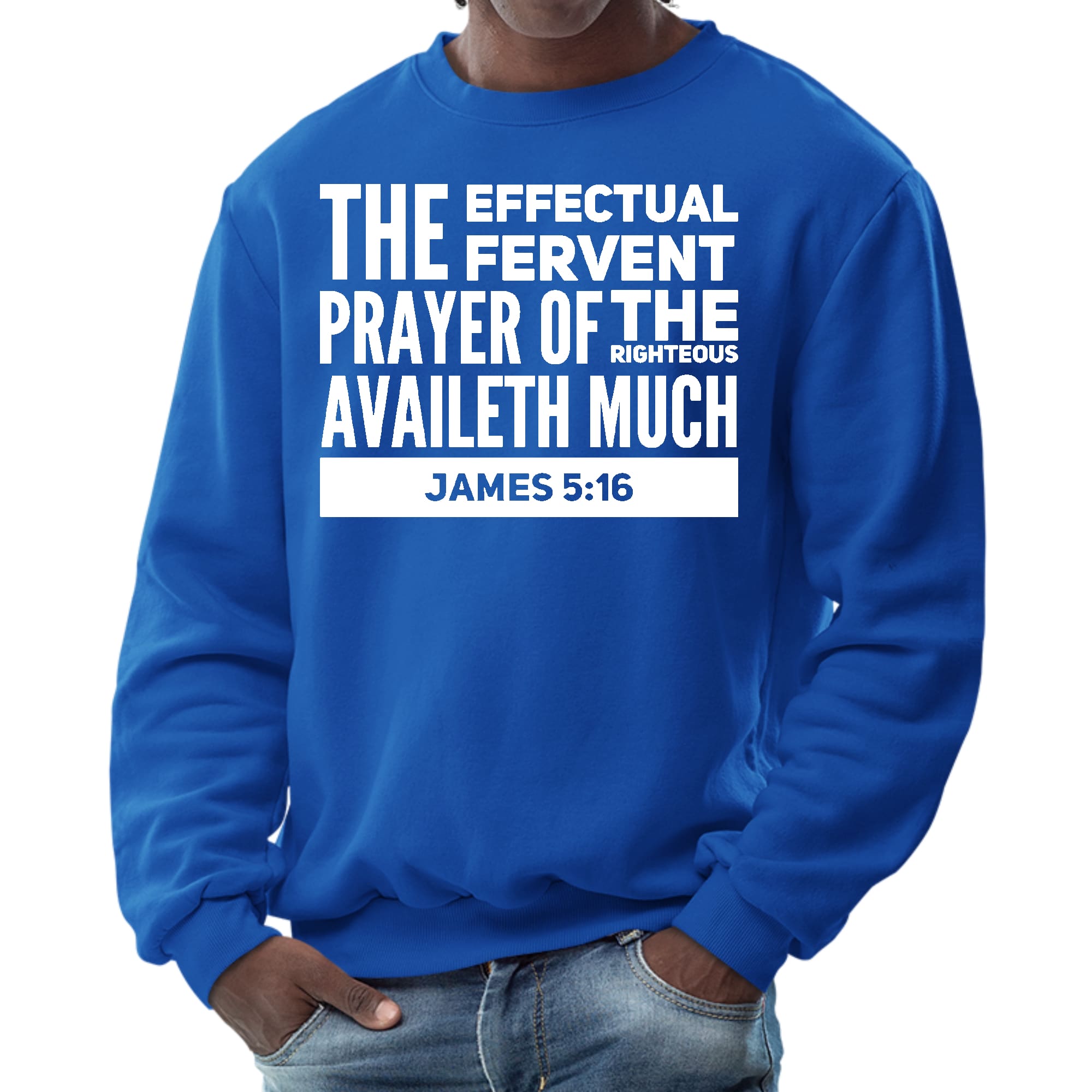 Mens Graphic Sweatshirt - the Effectual Fervent Prayer - James 5:16-3